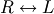 R \leftrightarrow L