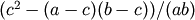 (c^2 - (a-c)(b-c))/(ab)