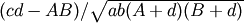 (cd - AB)/\sqrt{ab(A+d)(B+d)}
